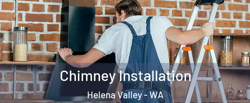 Chimney Installation Helena Valley - WA