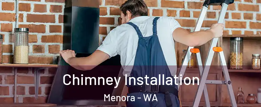 Chimney Installation Menora - WA