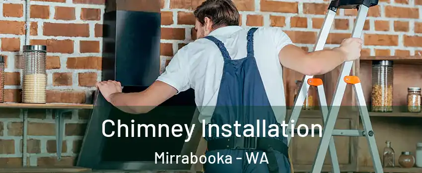 Chimney Installation Mirrabooka - WA