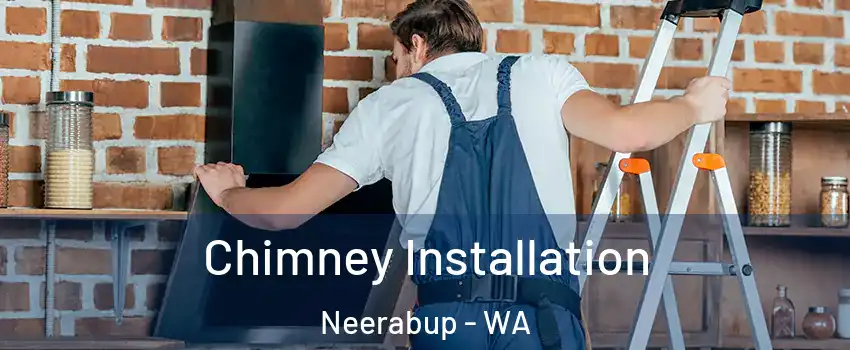 Chimney Installation Neerabup - WA