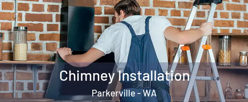 Chimney Installation Parkerville - WA