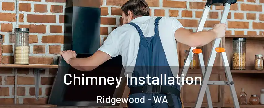 Chimney Installation Ridgewood - WA