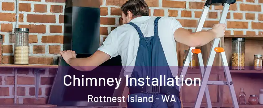 Chimney Installation Rottnest Island - WA