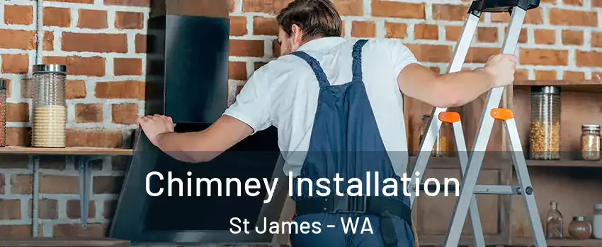 Chimney Installation St James - WA