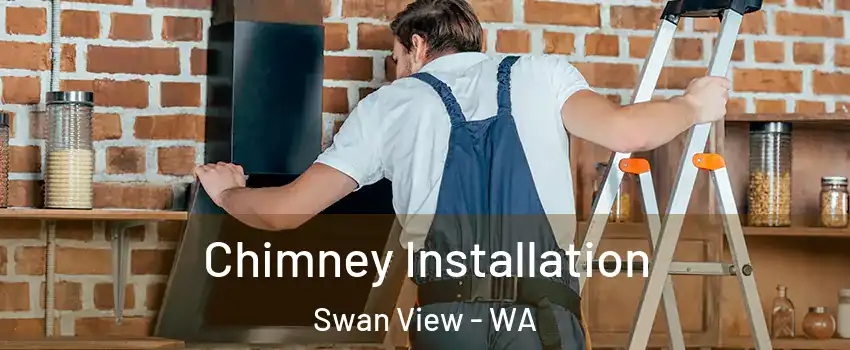 Chimney Installation Swan View - WA