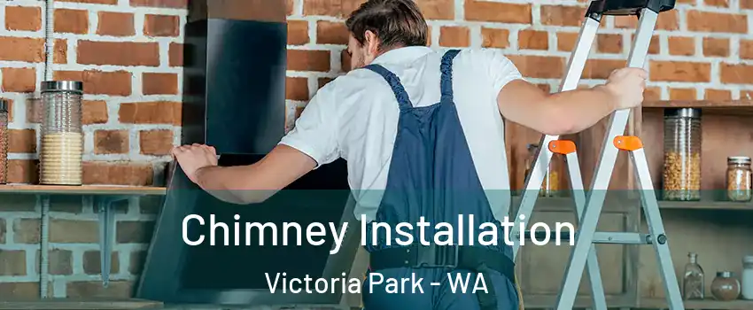 Chimney Installation Victoria Park - WA