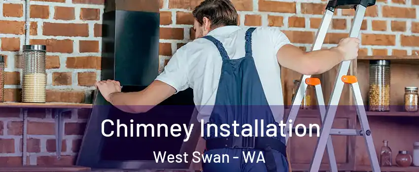 Chimney Installation West Swan - WA