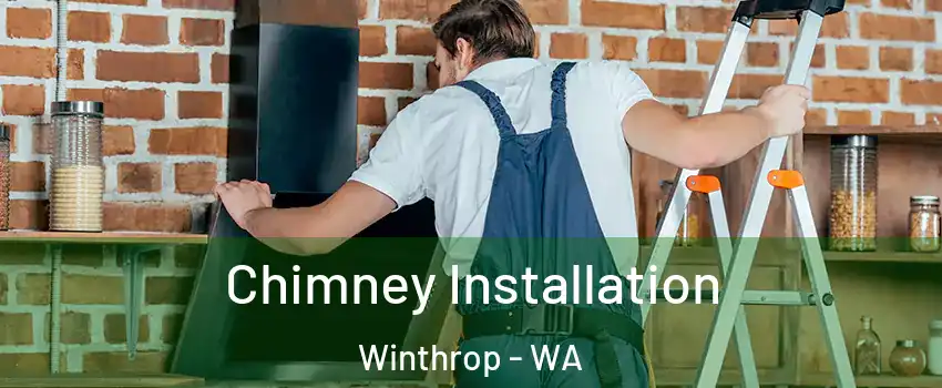 Chimney Installation Winthrop - WA