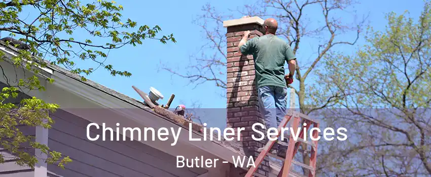 Chimney Liner Services Butler - WA