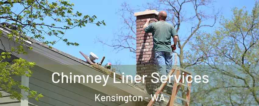 Chimney Liner Services Kensington - WA