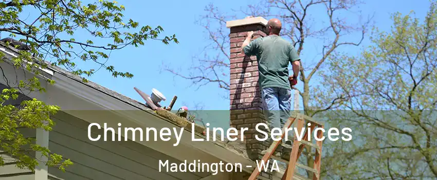 Chimney Liner Services Maddington - WA