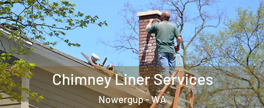 Chimney Liner Services Nowergup - WA