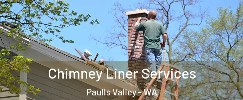 Chimney Liner Services Paulls Valley - WA