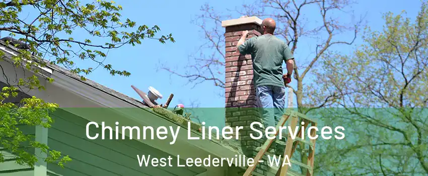 Chimney Liner Services West Leederville - WA
