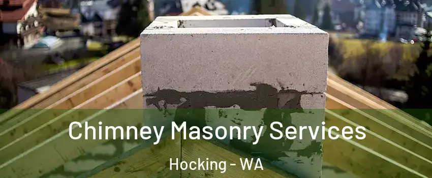 Chimney Masonry Services Hocking - WA