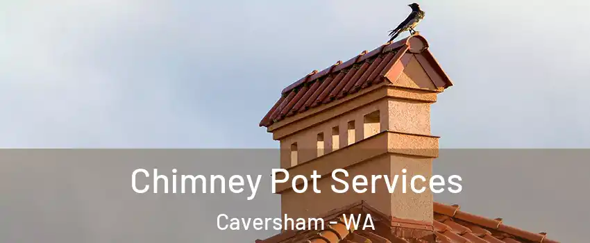 Chimney Pot Services Caversham - WA