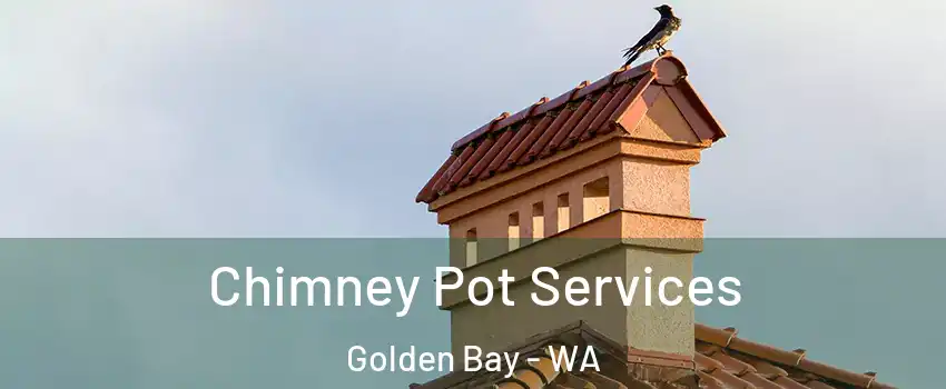 Chimney Pot Services Golden Bay - WA