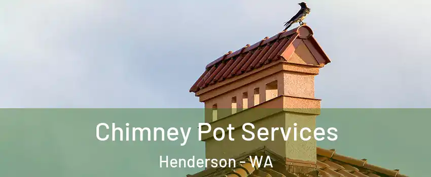 Chimney Pot Services Henderson - WA