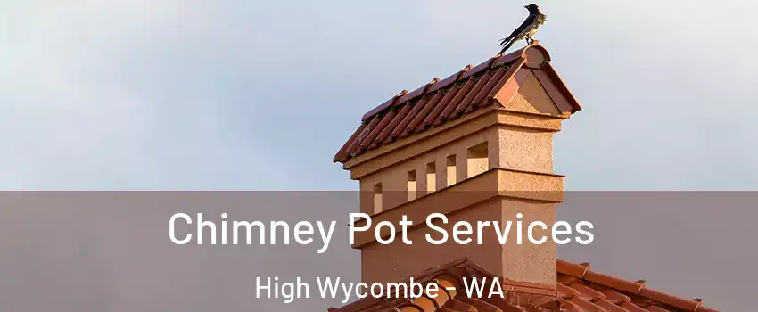 Chimney Pot Services High Wycombe - WA
