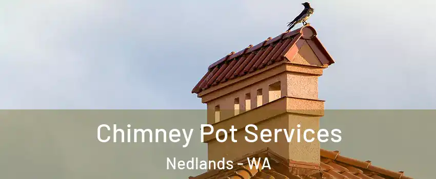 Chimney Pot Services Nedlands - WA