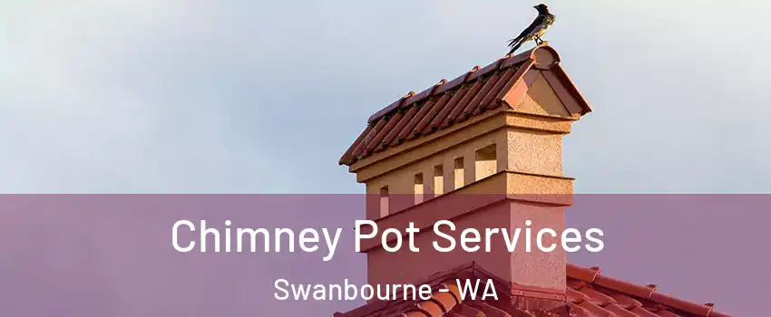 Chimney Pot Services Swanbourne - WA
