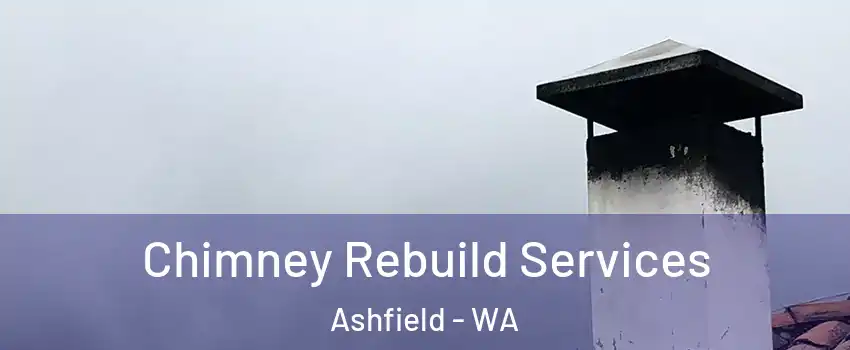 Chimney Rebuild Services Ashfield - WA