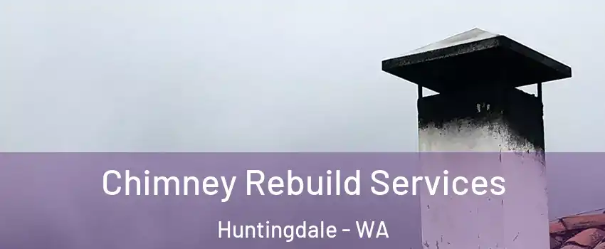 Chimney Rebuild Services Huntingdale - WA