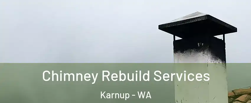 Chimney Rebuild Services Karnup - WA
