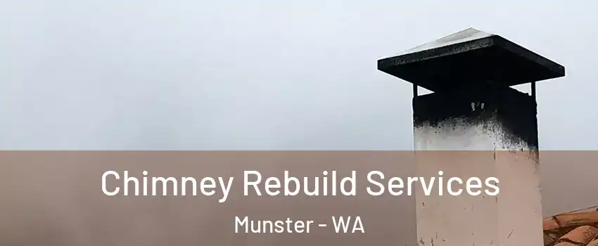Chimney Rebuild Services Munster - WA