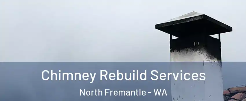 Chimney Rebuild Services North Fremantle - WA