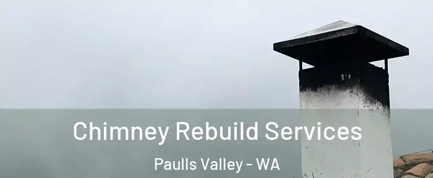 Chimney Rebuild Services Paulls Valley - WA