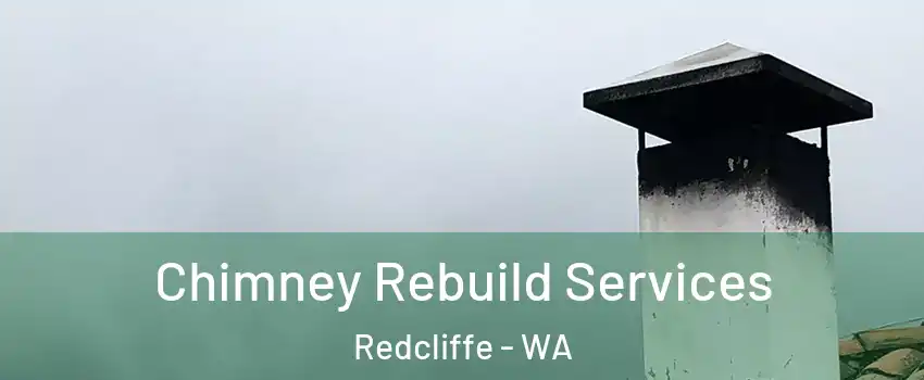 Chimney Rebuild Services Redcliffe - WA