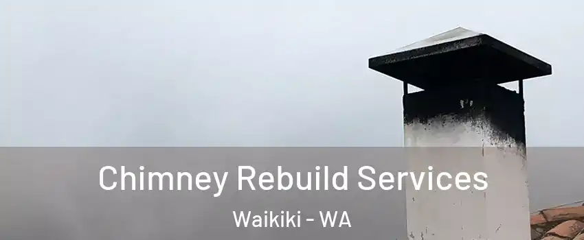 Chimney Rebuild Services Waikiki - WA