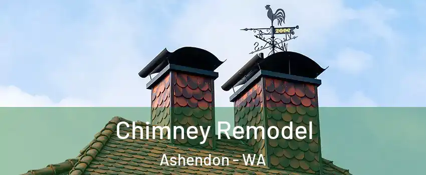 Chimney Remodel Ashendon - WA