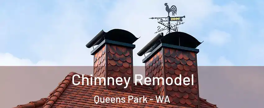 Chimney Remodel Queens Park - WA