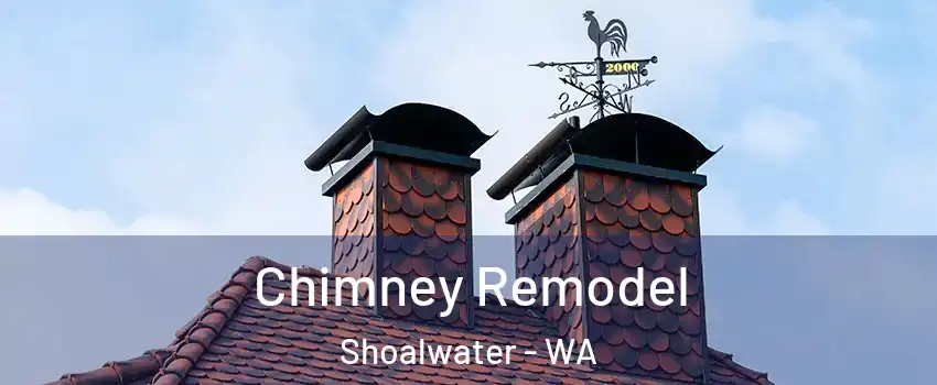 Chimney Remodel Shoalwater - WA
