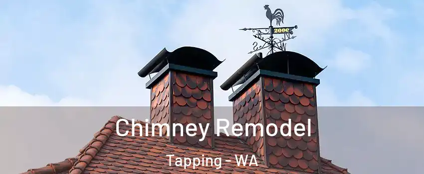Chimney Remodel Tapping - WA