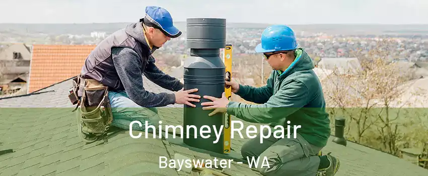 Chimney Repair Bayswater - WA
