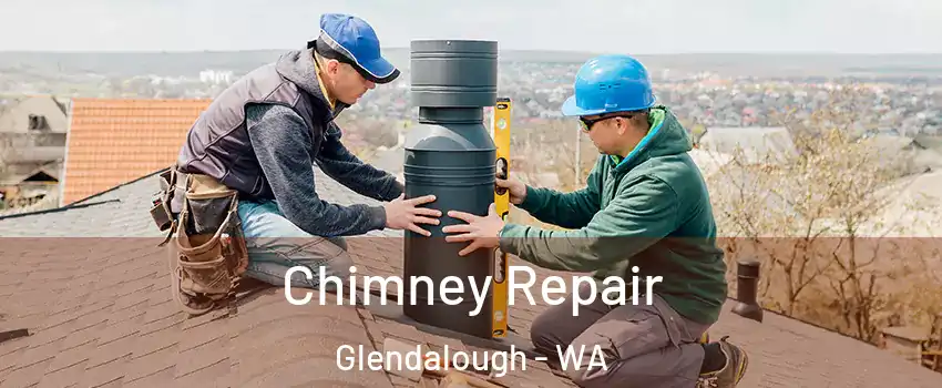  Chimney Repair Glendalough - WA