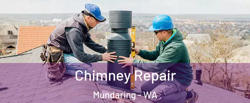 Chimney Repair Mundaring - WA