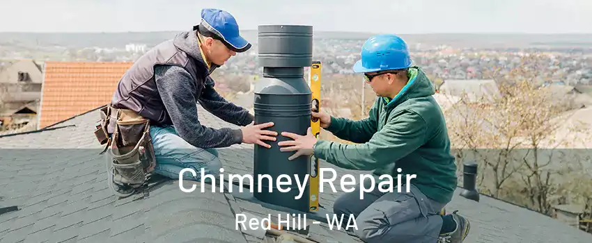 Chimney Repair Red Hill - WA