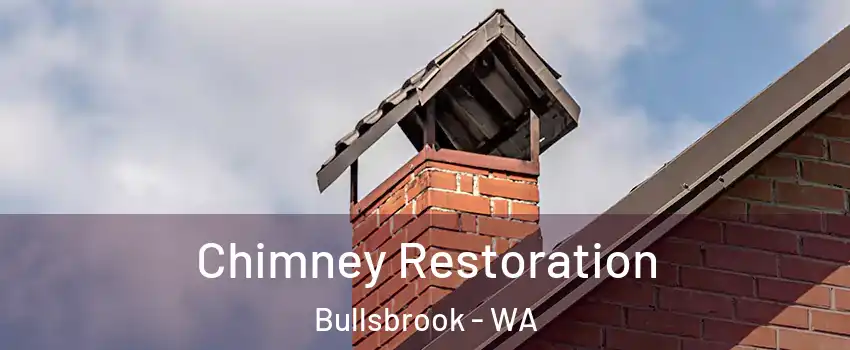 Chimney Restoration Bullsbrook - WA