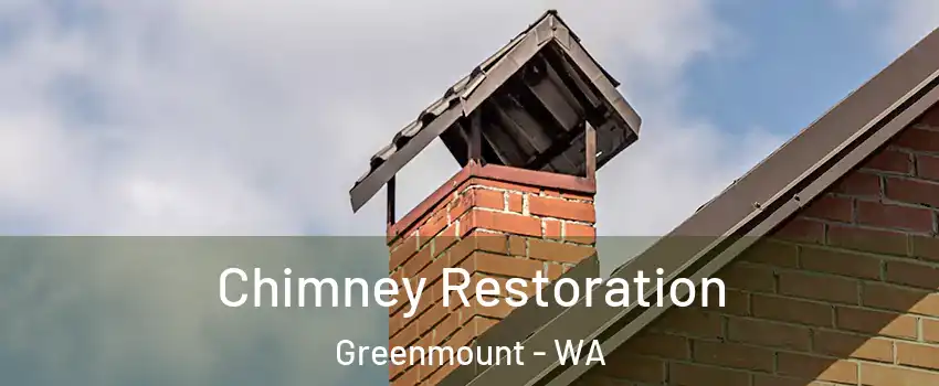 Chimney Restoration Greenmount - WA