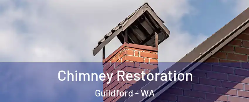 Chimney Restoration Guildford - WA