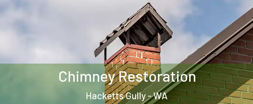 Chimney Restoration Hacketts Gully - WA
