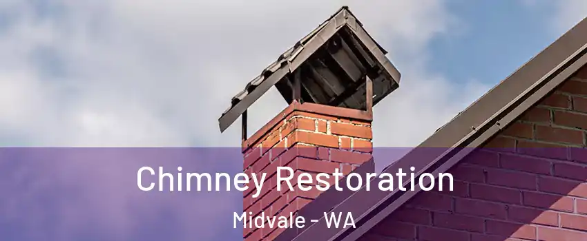 Chimney Restoration Midvale - WA