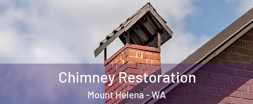 Chimney Restoration Mount Helena - WA