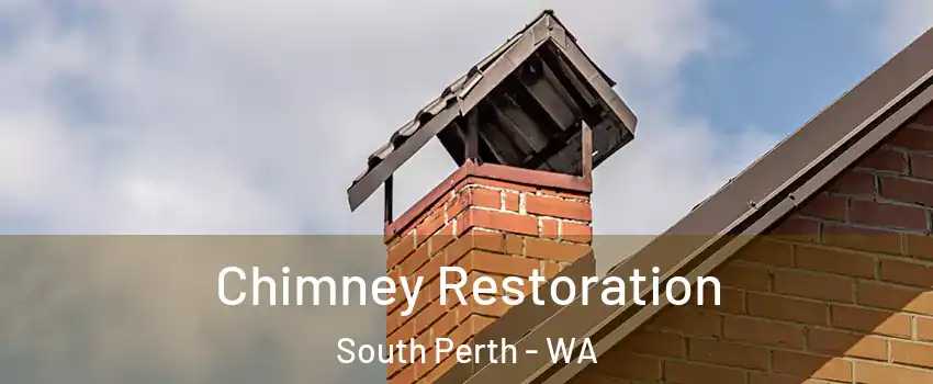 Chimney Restoration South Perth - WA
