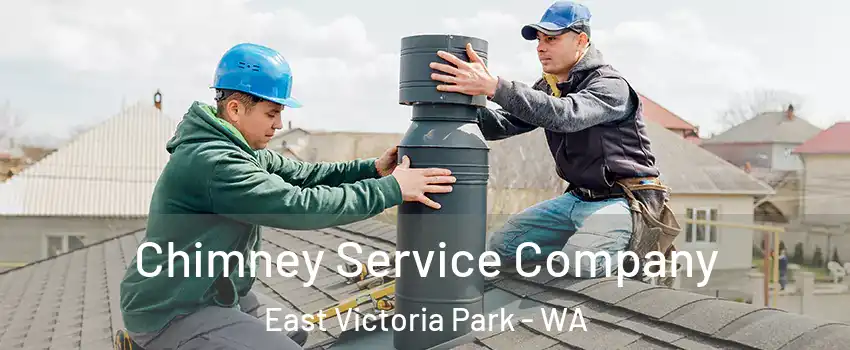 Chimney Service Company East Victoria Park - WA