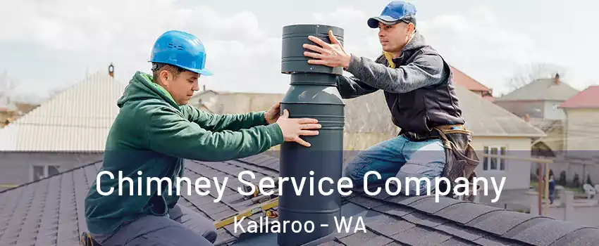 Chimney Service Company Kallaroo - WA